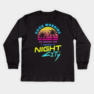 Good Morning Night City Kids Long Sleeve T-Shirt